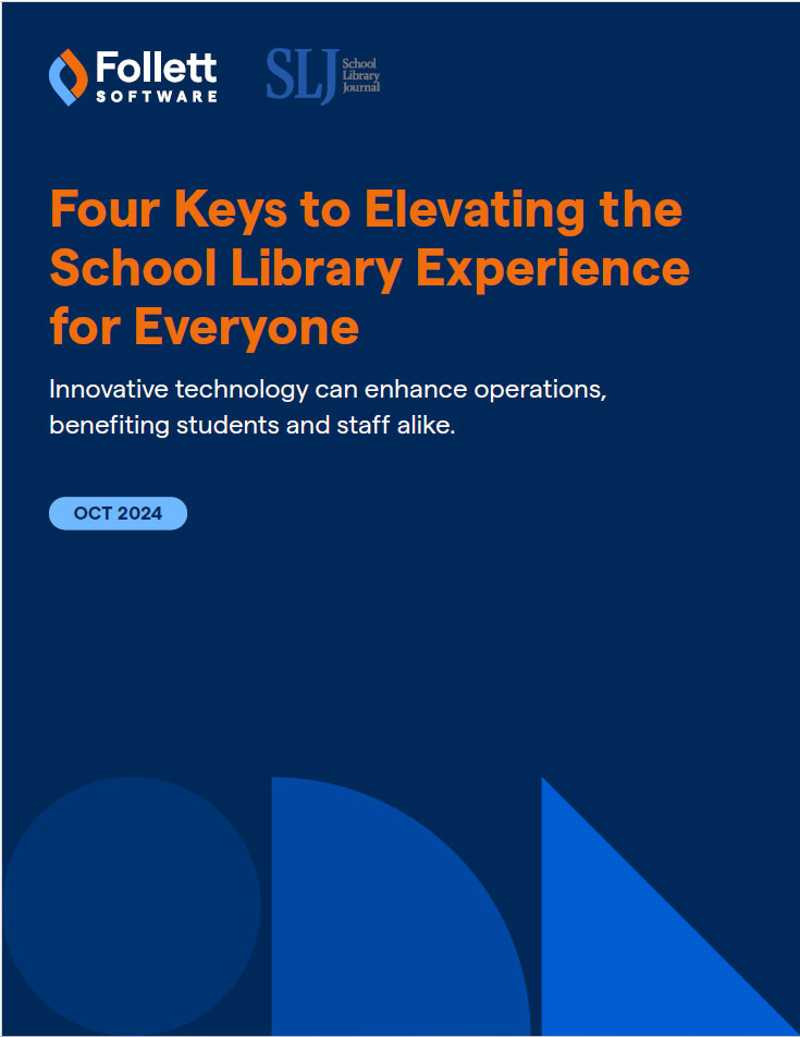 Four Keys to Elevating the School Library Experience White Paper